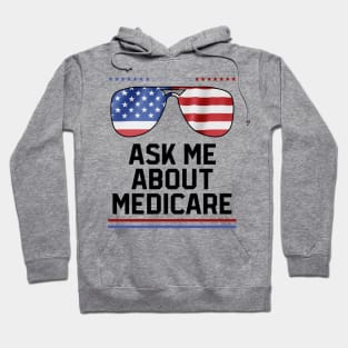 Ask Me About Medicare Health Insurance Sales Agent Glasses usa Flag Hoodie